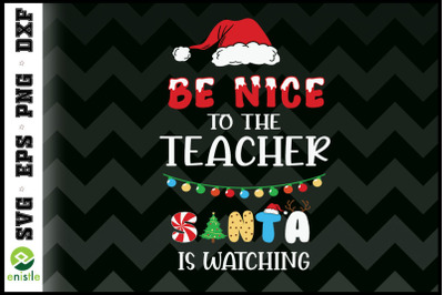 Be nice to the teacher santa watching