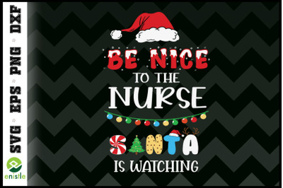 Be nice to the nurse santa is watching