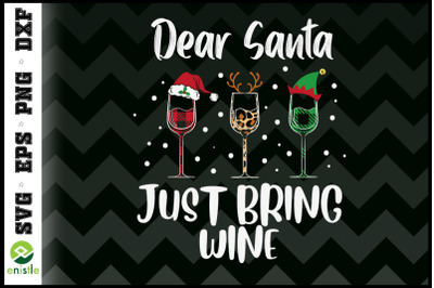 Dear Santa Just Bring Wine Xmas Pajama