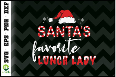 Santa&amp;&23;039;s favotite Lunch Lady Christmas