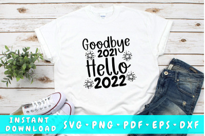 Goodbye 2021 hello 2022 SVG