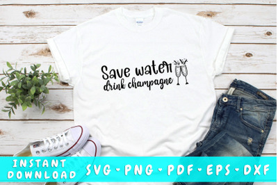 Save water drink champagne SVG