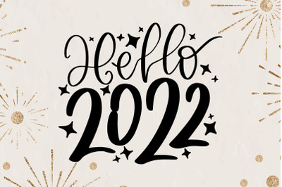 Hello 2022 SVG Happy New Year Quotes