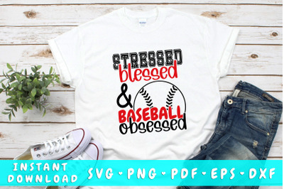 Stressed blessed and baseball obsessed SVG