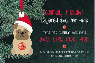 Pug Christmas Ornament - Candy Holder Template SVG