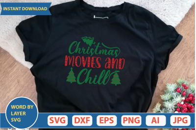 CHRISTMAS MOVIES AND CHILL SVG CUT FILE