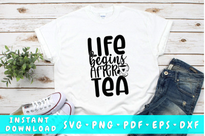 Life begins after tea SVG