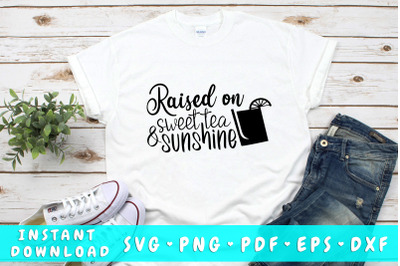 Raised on sweet tea and sunshine SVG