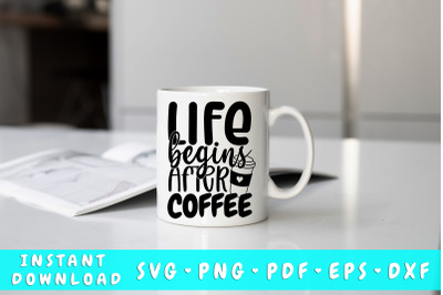 Life begins after coffee SVG