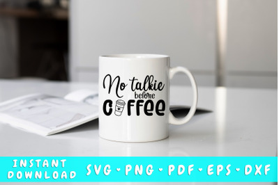 No talkie before coffee SVG