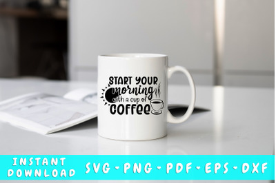 Start your morning with a cup of coffee SVG