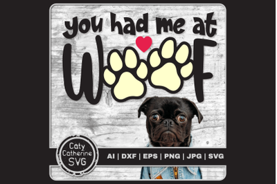 You Had Me At Woof Pet Dog Love Quote SVG Cut File