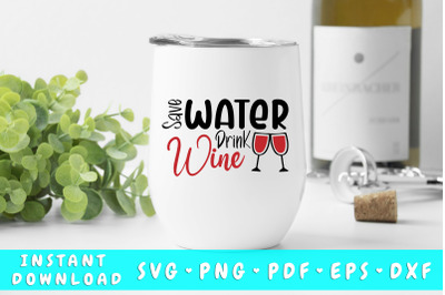 Save Water Drink Wine SVG