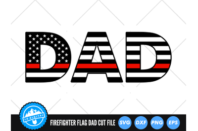 Firefighter Flag Dad SVG | Thin Red Line SVG | Fireman Support Vector