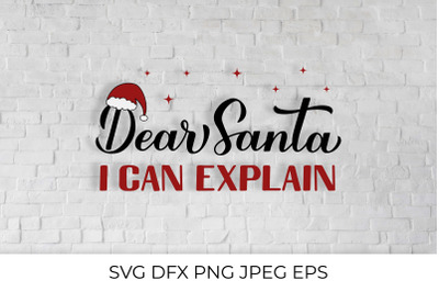 Dear Santa I can explain. Funny Christmas quote SVG