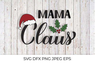 Mama Claus calligraphy. Christmas family lettering quote SVG