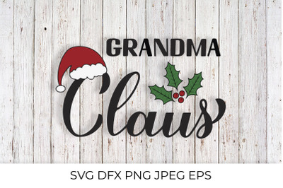 Grandma Claus calligraphy. Christmas family lettering quote SVG