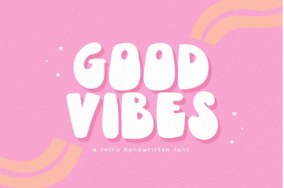 Good Vibes - A Fun Retro Font