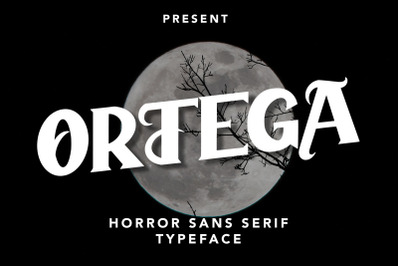Ortega - Horror Sans Serif Typeface