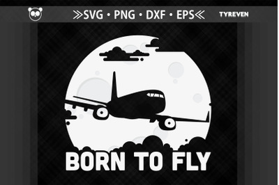 Born To Fly Pilot Flying Airplane