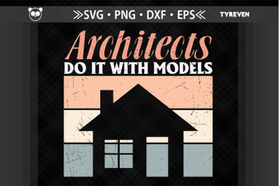 Architect Do It With Models