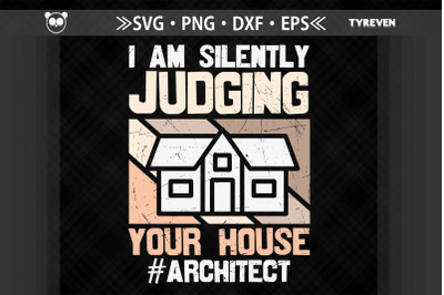 I Am Silently Judging Your House