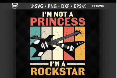 I&#039;m Not A Princess I&#039;m A Rockstar