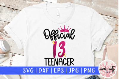 Official 13 teenager - Birthday SVG EPS DXF PNG Cutting File