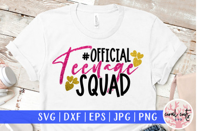 Official teenage squad - Birthday SVG EPS DXF PNG Cutting File