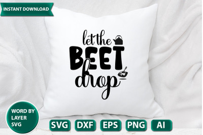 Let The Beet Drop svg cut file