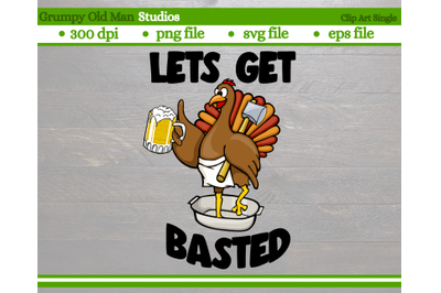 funny cartoon turkey with beer | lets get basted | thanksgiving