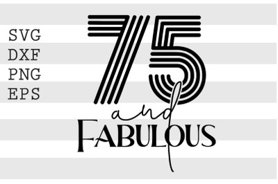 75 and fabulous SVG