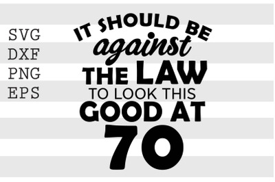 It should be against the law to look this good at 70 SVG