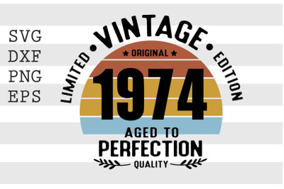 Vintage 1974 Aged to Perfection SVG