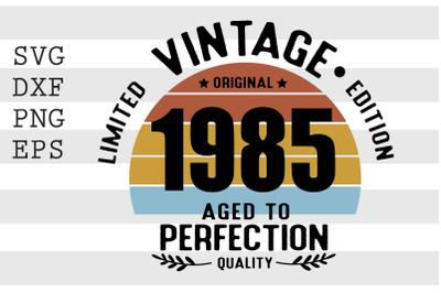 Vintage 1985 Aged to Perfection SVG