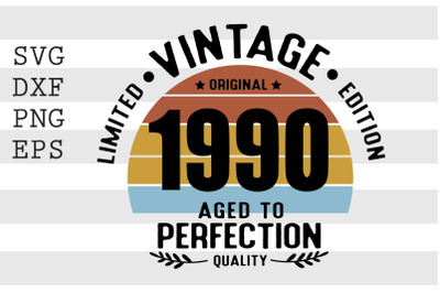 Vintage 1990 Aged to Perfection SVG