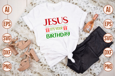 jesus its your birthday  svg cut file