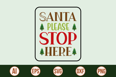 santa please stop here svg cut file