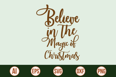 Believe in the Magic of Christmas svg cut file