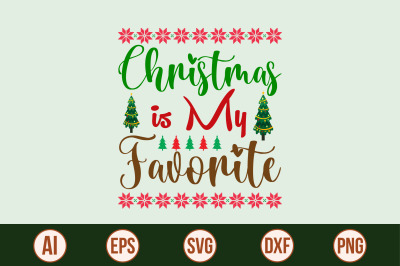 Christmas is My Favorite svg cut file