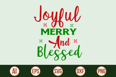 Joyful Merry and Blessed svg cut file