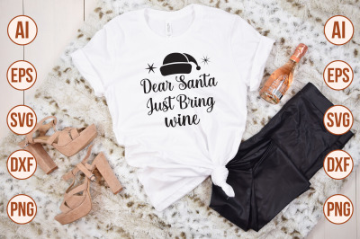 dear santa just bring wine svg cut file