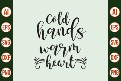 Cold Hands, Warm Heart svg cut file