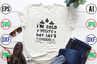 I am cold you are hot lets cuddle svg