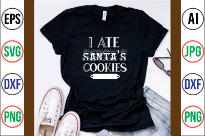 I Ate Santas Cookies svg cut file