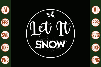 LET IT SNOW svg cut file