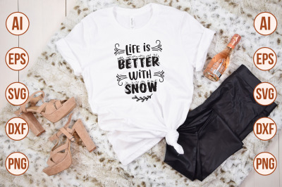 Life is better with snow svg cut file