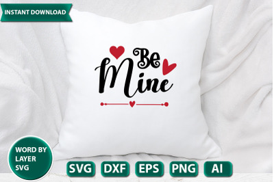 Be Mine  svg cut file