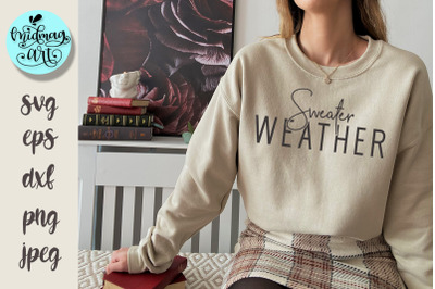 Sweater weather svg, fall  svg