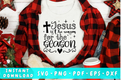 Jesus Is The Reason For The Season SVG